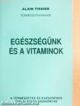 Egészségünk és a vitaminok