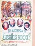 Ki kicsoda a klasszikus zenében?