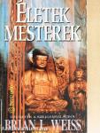 Életek, mesterek