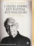 Czeizel Endre - két életem, egy halálom