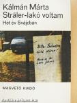 Sträler-lakó voltam