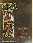 Amiről a kövek beszélnek