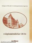 A Gépészmérnöki kar 130 éve