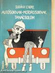 Autósoknak-motorosoknak tanácsolom