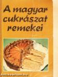 A magyar cukrászat remekei