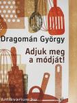 Adjuk meg a módját!