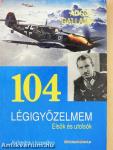 104 légigyőzelmem