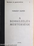 A borkezelés mestersége