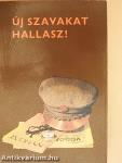 Új szavakat hallasz!