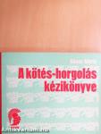 A kötés-horgolás kézikönyve