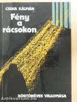 Fény a rácsokon