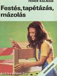 Festés, tapétázás, mázolás