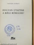 Hogyan utaztak a régi rómaiak?