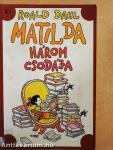 Matilda három csodája
