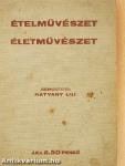 Ételművészet, életművészet