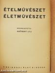 Ételművészet, életművészet