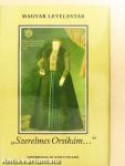 "Szerelmes Orsikám..."