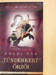 "Tündérkert" őrzői