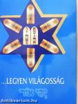 ...Legyen világosság