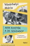 Akik elhitték a 20. századot