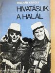 Hivatásuk a halál
