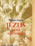 Jézus a mi sorsunk