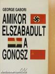 Amikor elszabadult a gonosz