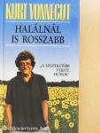 Halálnál is rosszabb