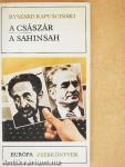 A császár/A Sahinsah