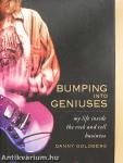 Bumping into Geniuses