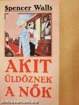 Akit üldöznek a nők