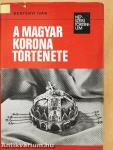 A magyar korona története