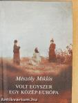 Volt egyszer egy Közép-Európa