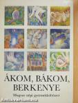 Ákom, bákom, berkenye