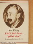 "Kőből, fából házat... igékből várat"