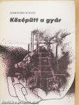 Középütt a gyár