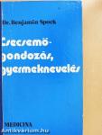 Csecsemőgondozás, gyermeknevelés