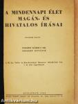 A mindennapi élet magán- és hivatalos írásai