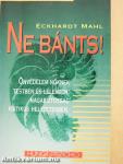 Ne bánts!