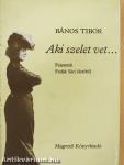 Aki szelet vet...