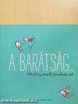 A barátság...