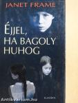 Éjjel, ha bagoly huhog