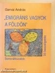 "Emigráns vagyok a földön"