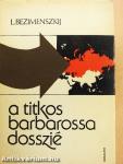 A titkos Barbarossa-dosszié