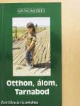 Otthon, álom, Tarnabod