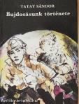 Bujdosásunk története