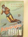 Bezwungene Tiefen