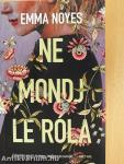 Ne mondj le róla