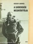 A Sarkvidék meghódítója