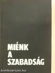 Miénk a szabadság